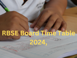 RBSE Board Time Table 2024,